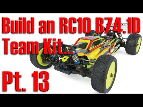 Building a Team Associated RC10 B74.1D Team Kit 1/10 4wd RC Buggy - Pt. 13