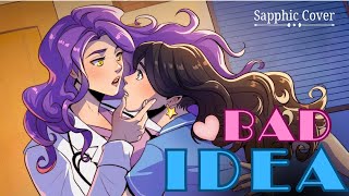 Bad Idea - Sapphic cover | By Lydia the Bard and Reinaeiry | Waitress the Musical