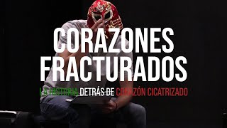 TEASER - Corazones Fracturados: "La Historia Detrás de Corazón Cicatrizado"