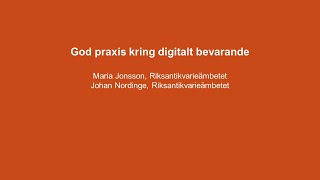 God praxis kring digitalt bevarande i arkiv