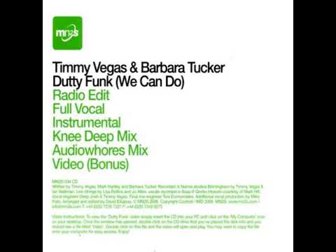 Timmy Vegas & Barbara Tucker - Dutty Funk (We Can Do) [Audiowhores Mix/Full Vocal/Knee Deep Mix]