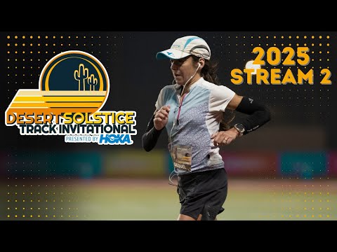 2025 Desert Solstice 24 Hour / 100 Mile Presented by HOKA | Stream 2