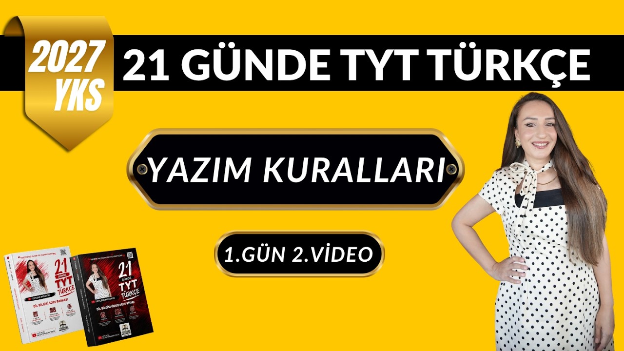 2027 TYT Türkçe Kampı | Yazım Kuralları | 21 Günde Dil Bilgisi 1. Gün 2. Video