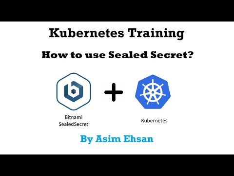 Kubernetes | Sealed Secrets | Practical Lab | Video-35