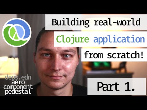 Building a real-world Clojure application from SCRATCH, part 1: deps.edn, aero, component, pedestal