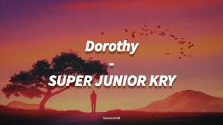 Download lagu SUPER JUNIOR KRY - Dorothy [LIRIK SUB INDO] mp3