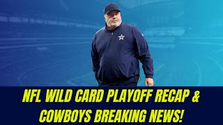NFL Wild Card Playoff Recap & Cowboys Breaking News!