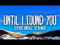 Until I Found You - Stephen Sanchez, Em Beihold