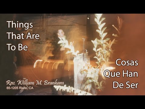 2020-0722 - 65-1205 Things That Are To Be - Rev. William M. Branham (pt1)