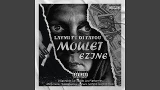 MOULAT EZINE (feat. Di Fayou)