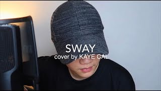 Sway - Bic Runga (KAYE CAL Acoustic Cover)