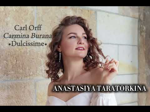 Anastasiya Taratorkina / •Carmina Burana• Dulcissime