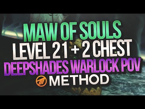 MYTHIC+ LVL 21 Maw of Souls +2 Chest - Warlock Deepshades POV
