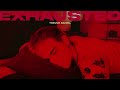Trevor Daniel Exhausted Visualizer