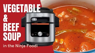 🍅🌽 Vegetable & Beef Soup 😋 ll NINJA FOODI SMART PRESSURE COOKER
