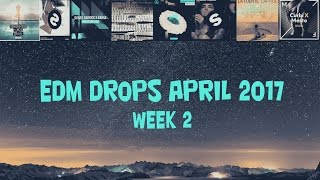 Top 20 EDM Drops [April 2017](Week 2)
