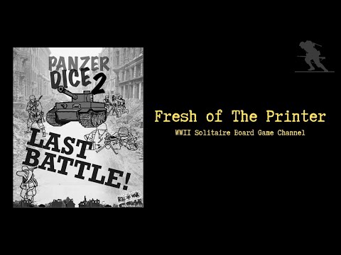 Panzer Dice 2: Last Battle - Fresh Off The Printer