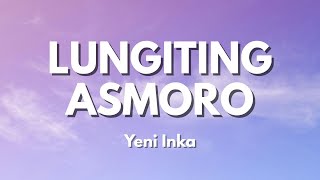 Download lagu Yeni Inka - Lungiting Asmoro - Wong bagus tak anti-anti (Lyric) mp3