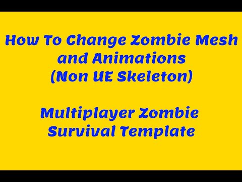 How To Change Zombie Mesh and Animations Tutorial (Non UE Skeleton Tutorial)