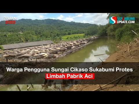 Warga Pengguna Sungai Cikaso Sukabumi Protes Limbah Pabrik Aci