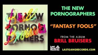 The New Pornographers - Fantasy Fools