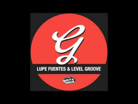 Lupe fuentes & Level Groove - Something Funky (J Paul Getto Mix)
