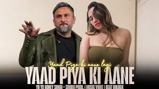 Download lagu YAAD PIYA KI AANE LAGI - YO YO HONEY SINGH × SHUBH ( MUSIC VIDEO ) PROD. BEAT UNLOCK  mp3