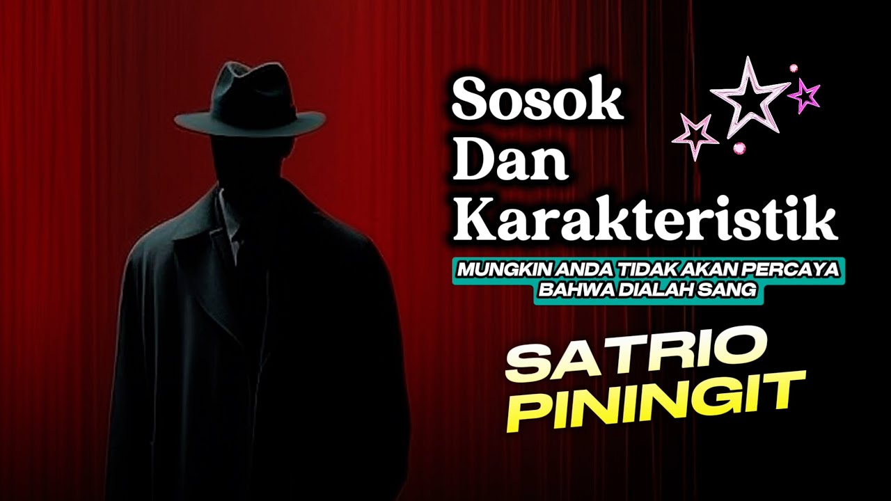 Sosok dan karakteristik SATRIO PININGIT