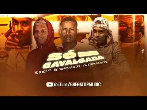 MC KEVIN DO RECIFE - MC ALVINHO DO RECIFE , MC MENOR  MT -  RYYAN BEAT SÓ CAVALGADA ( #Bregafunk )