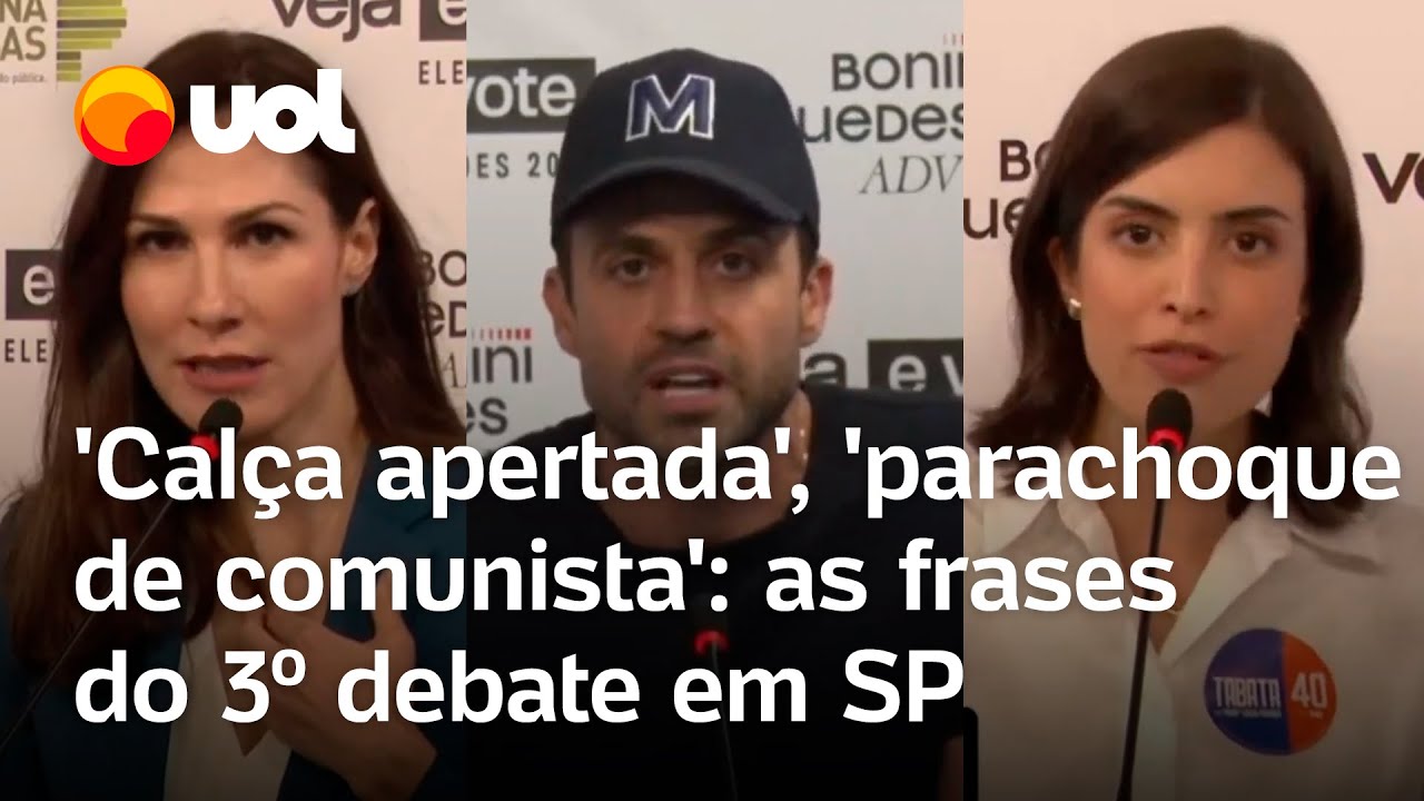 'Calça apertada', 'parachoque de comunista': Veja principais frases do 3º debate para eleições em SP