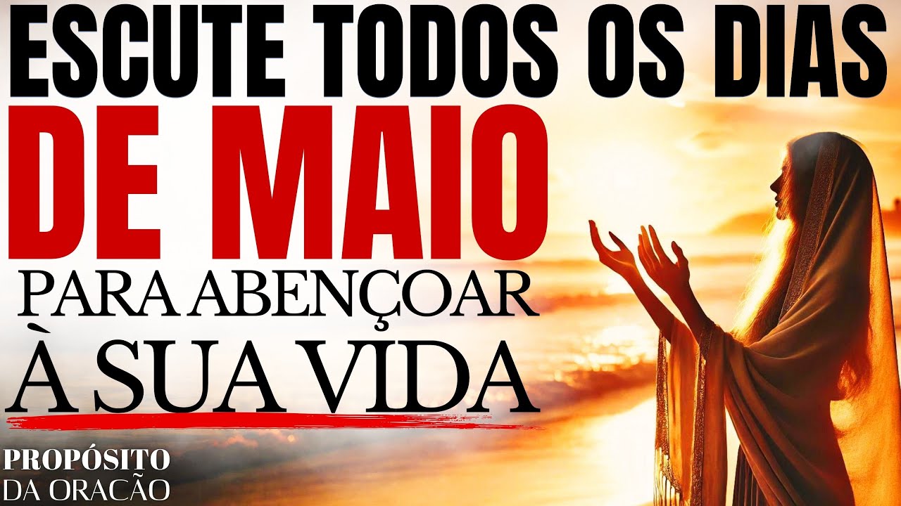 LISTEN TO THIS PRAYER EVERY DAY IN MAY AND SEE YOUR LIFE CHANGE COMPLETELY FOR THE BETTER!