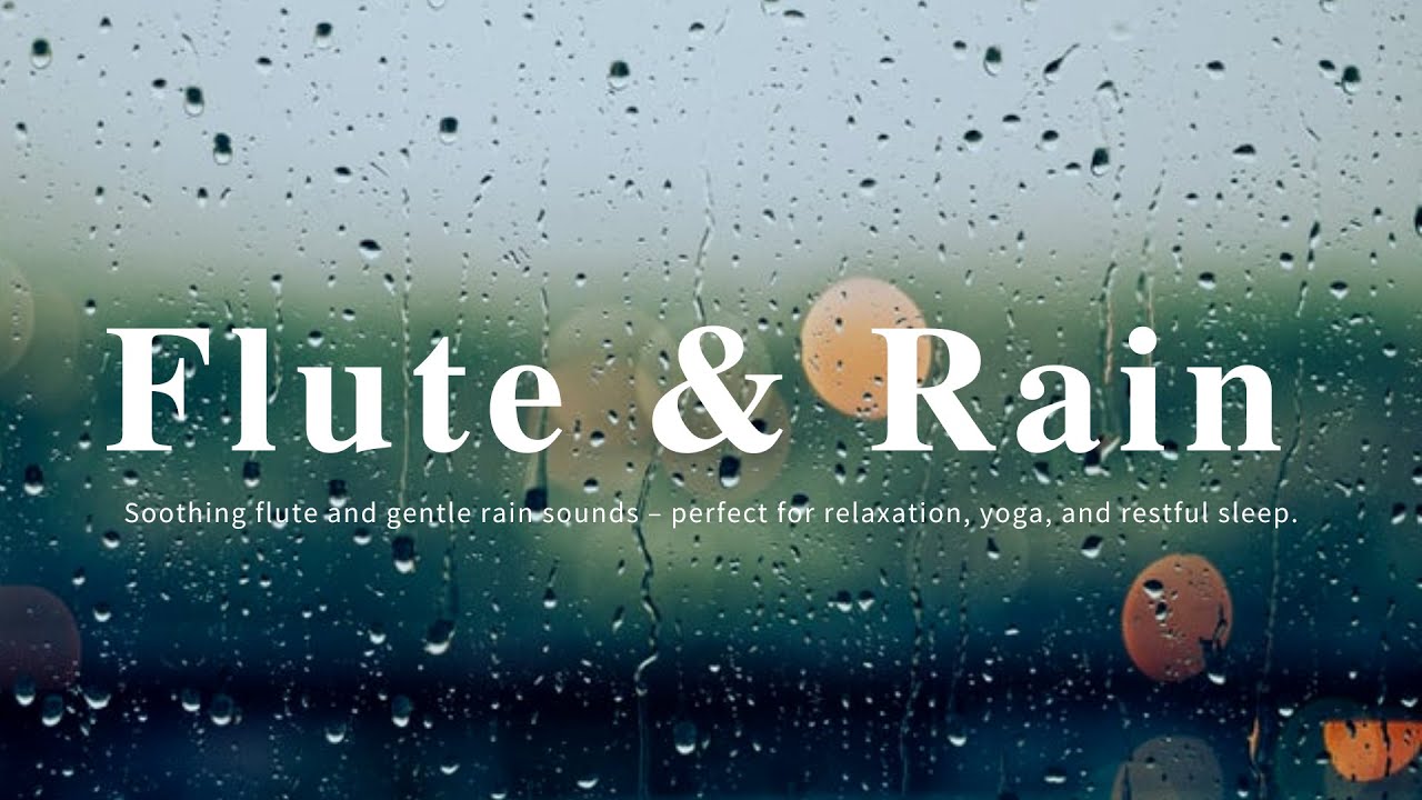 Soothing flute and gentle rain sounds – perfect for relaxation, yoga, and restful sleep.