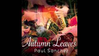 Autumn Leaves — Paul Sánchez & Billy Natter