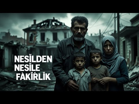 “Nesilden Nesile Fakirlik: Bu Döngü Neden Kırılmıyor?”