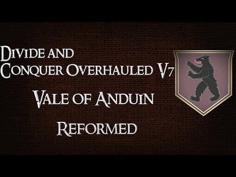 Divide and Conquer Overhauled V7: Thalios Bridge - Vale of Anduin faction overview
