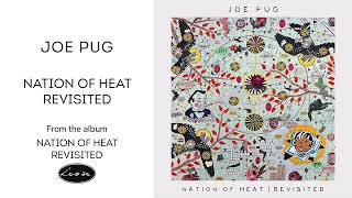 Joe Pug - Nation Of Heat (Revisited)