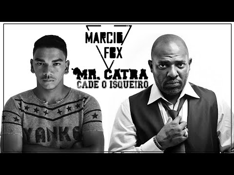 Márcio Fox Feat. Mr Catra - Cadê O Isqueiro (Remix 2018)
