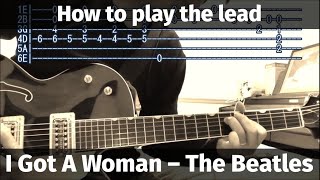 I Got A Woman (The Beatles Ver.) - how to play the lead (solo and ending)