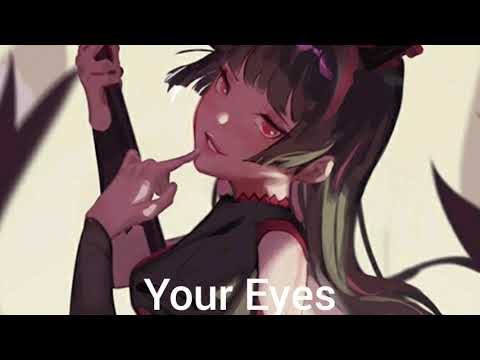 Nightcore - Your Eyes (Neovaii)