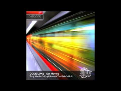 Keep Moving (Tony Wardans Vinyl Stash Mix) - Code Luke (Caboose Records)