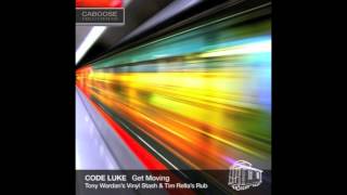 Keep Moving (Tony Wardans Vinyl Stash Mix) - Code Luke (Caboose Records)