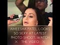 Ameesha Patel Looks So Sexy At Latest Photo Shoot Watch The Video