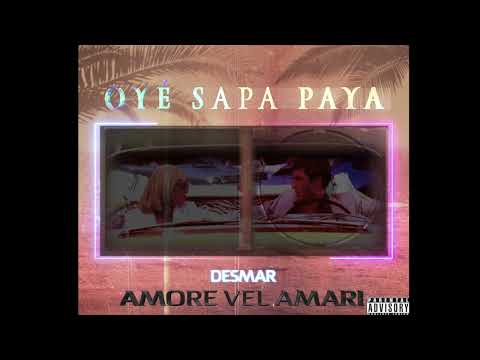 DESMAR - OYé SAPAPAYA
