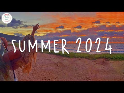 Summer 2024 playlist ???? Best summer playlist that you'll listen to every summer