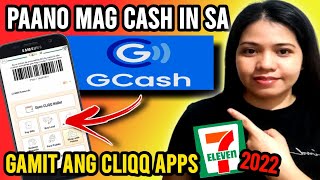 PAANO MAGCASH IN SA GCASH GAMIT ANG CLIQQ APPS ll HOW TO CASH IN GCASH VIA 7 ELEVEN APPS ll TUTORIAL