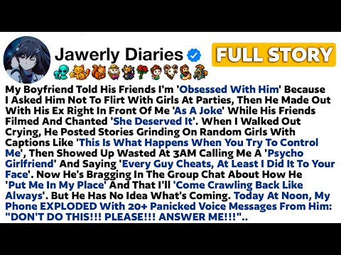 [FULL STORY] My Boyfriend Told His Friends I'm 'Obsessed With Him' Because I Asked Him..