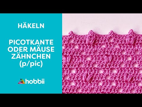 Die Picotkante oder Mäusezähnchen (p/pic) | Häkelmaschen und Muster - einfach erklärt