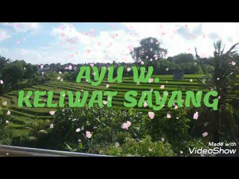 Ayu Wiryastuti - Keliwat Sayang (Official Music Audio) || 2024