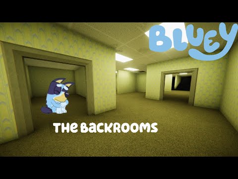 Bluey in the backrooms (The Movie)