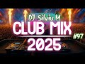 Music Mix 2025 Party Club Dance 2025 Best Remixes Of Popular Songs 2025 MEGAMIX DJ Silviu M